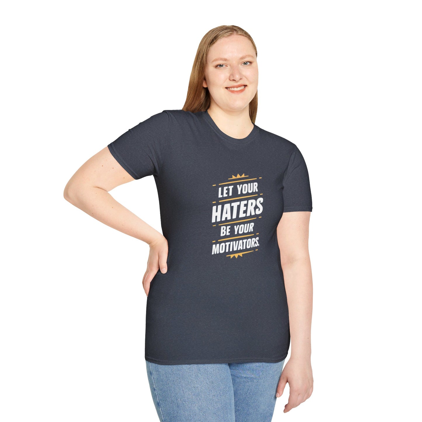 Let Your Haters Be Your Motivators Softstyle T-Shirt