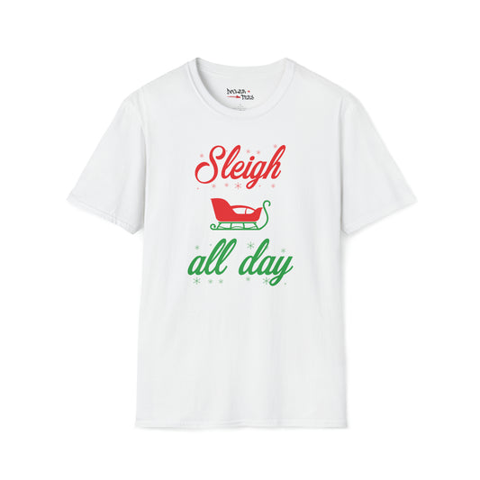 Sleigh All Day T-Shirt