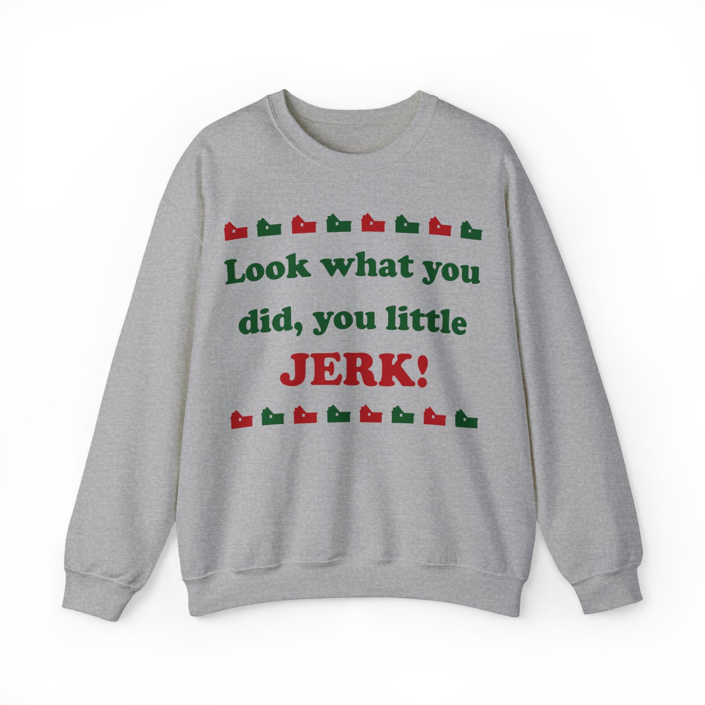 Home Alone - Look What You Did You Little Jerk Crewneck Sweatshirt