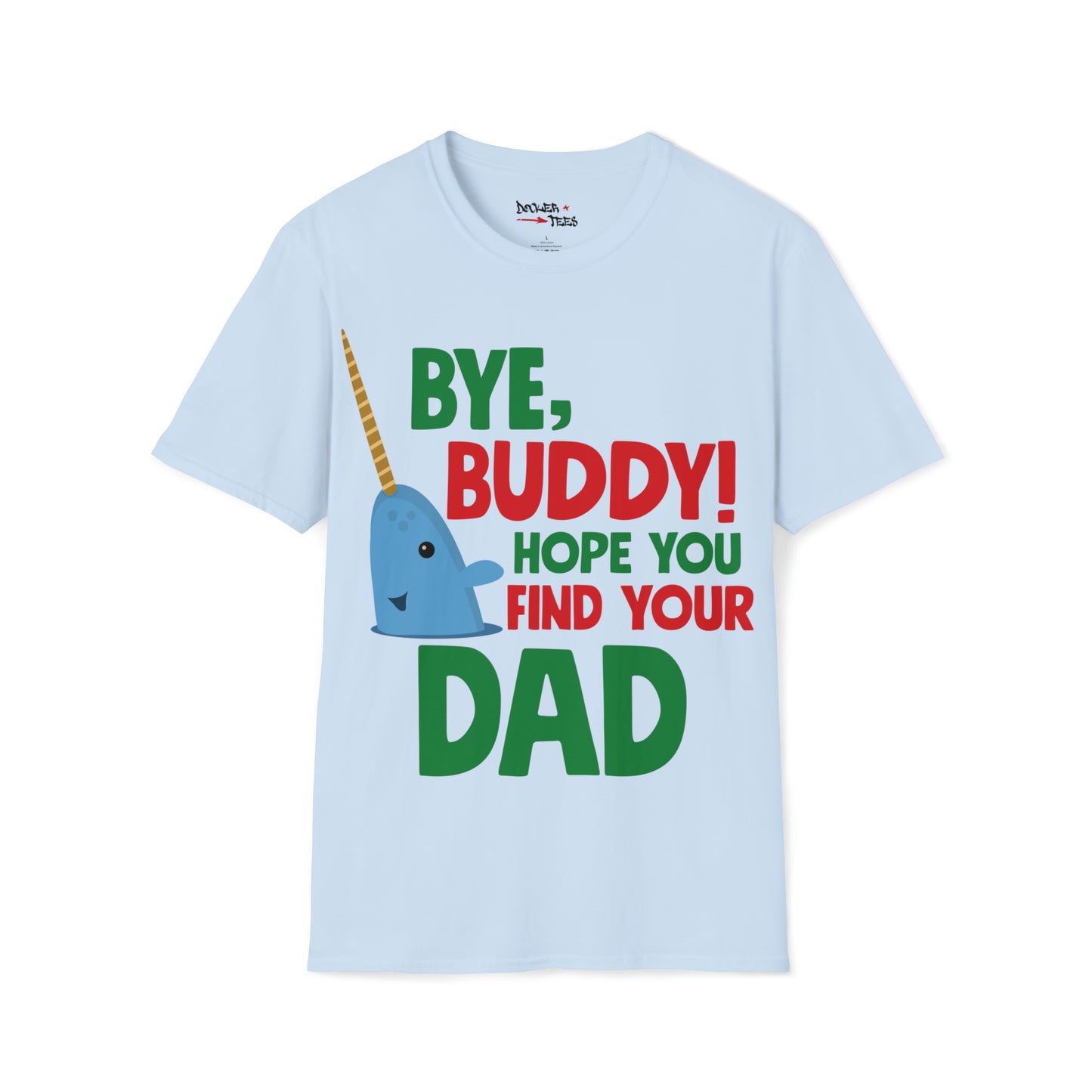 Elf - Hope You Find Your Dad T-shirt