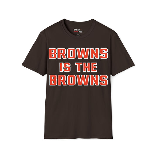 Browns is the Browns T-Shirt