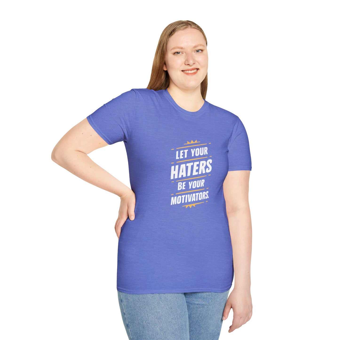 Let Your Haters Be Your Motivators Softstyle T-Shirt