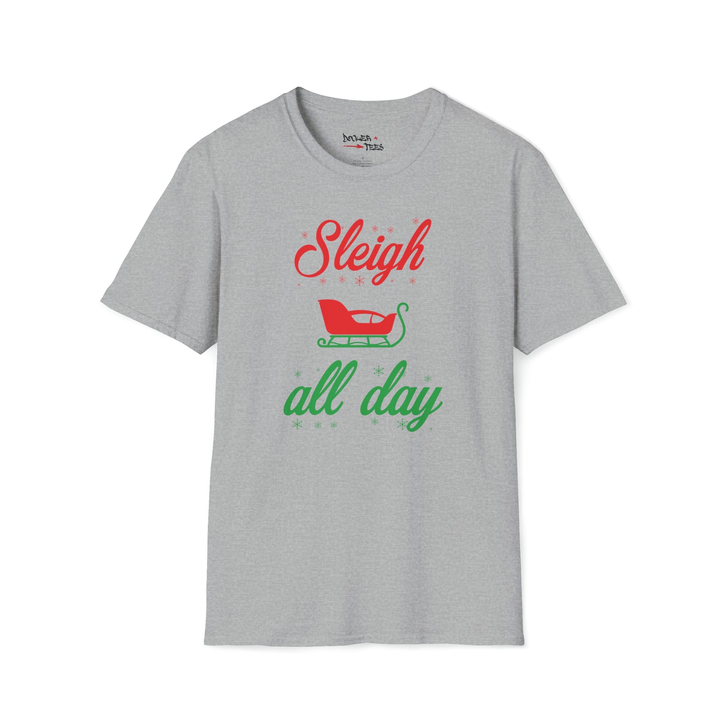 Sleigh All Day T-Shirt